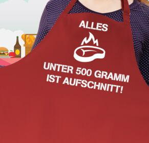 Grillschürze Alles unter 500 Gramm ist Aufschnitt