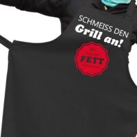 Grillschürze Schmeiss den Grill an wir müssen Fett verbrennen