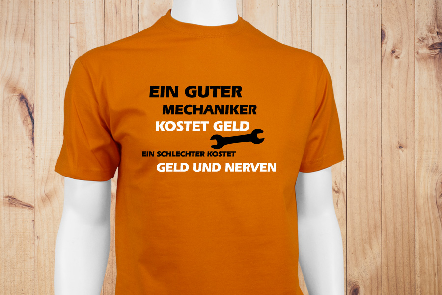 TShirt &quot;Ein guter Mechaniker kostet Geld ein schlechter Geld und Nerven&quot; Digitaldruck Meißen